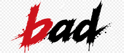 bad